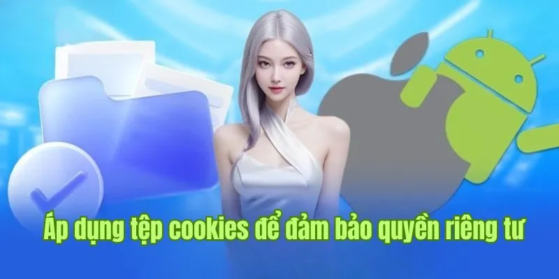 Quyền Riêng Tư Good88 3 Áp dụng tệp cookies để đảm bảo quyền riêng tư Good88