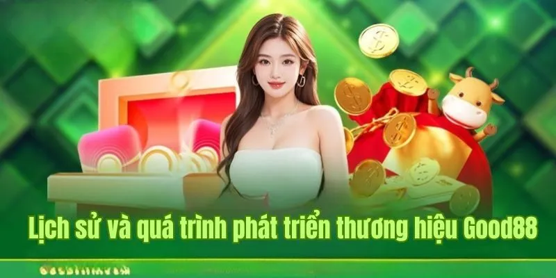 GIỚI THIỆU 1 Lịch sử và quá trình phát triển thương hiệu Good88