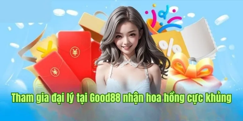 ĐẠI LÝ 2 Tham gia đại lý tại nhà cái Good88 nhận hoa hồng cực khủng